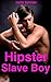 Hipster Slave Boy