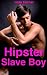 Hipster Slave Boy
