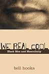 Book cover for We Real Cool: Black Men and Masculinity