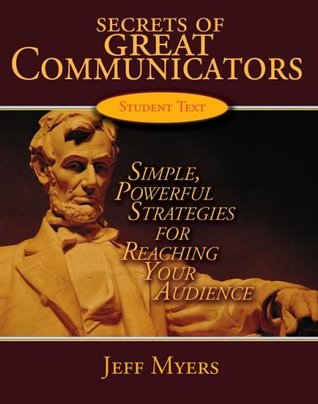 Secrets of Great Communicators: Simple, Powerful Strategies for ReachingThe Heart Of Your Audience (Paperback)