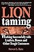Lion Taming by Steven L. Katz