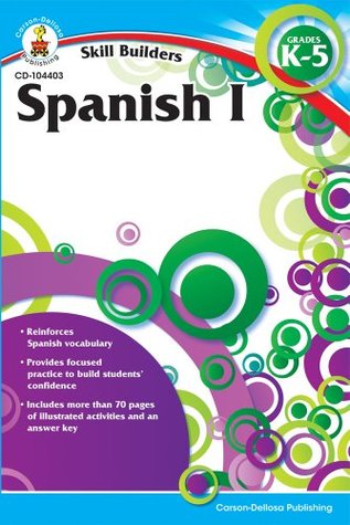 Carson Dellosa Skill Builders K-5 Spanish Workbook, Alphabet, Vocabulary, Sight Words, Numbers, and More, Kindergarten to 5th Grade Classroom or Homeschool Curriculum (Paperback)