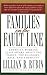 Families on the Fault Line