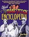 Official Three Stooges Encyclopedia by Robert Kurson Official Three Stooges Encyclopedia by Robert Kurson