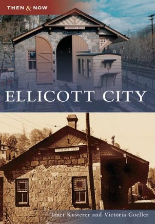Ellicott City, Maryland (Then and Now)