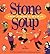 Stone Soup: The Comic Strip...