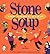 Stone Soup by Jan Eliot Stone Soup by Jan Eliot