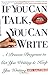 If You Can Talk, You Can Write