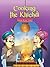 Akbar Birbal Tales -Cooking the Kichdi by Aadarsh Pvt ltd