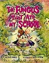 The Fungus That Ate My School