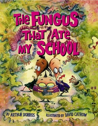 The Fungus That Ate My School (Hardcover)