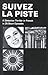 Suivez La Piste: A Detective Thriller in French in 25 Short Episodes (English and French Edition)