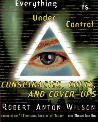 Everything Is Under Control: Conspiracies, Cults and Cover-ups (Paperback)