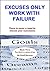 Excuses Only Work With Failure (Dynamic productivity Institute. Book 3)