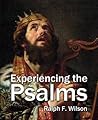 Book cover for Experiencing the Psalms: A Disciple's Guide to the Songbook of God's People (JesusWalk Bible Study Series)