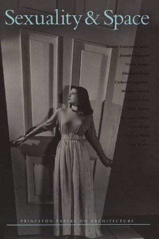 Sexuality & Space (Princeton Papers on Architecture, 1)