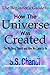 The Beginner's Guide to How the Universe was Created: The Big Bang Theory and How We Came to Be