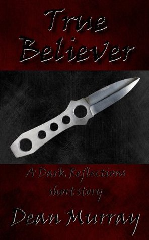 True Believer (Dark Reflections #7)