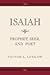 Isaiah Prophet, Seer, and Poet