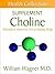 The Choline Supplement: Alt...