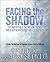 Facing the Shadow: Starting Sexual and Relationship Recovery: A Gentle Path Workbook for Beginning Recovery from Sex Addiction
