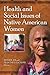 Health and Social Issues of Native American Women