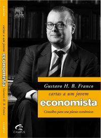 Cartas a um Jovem Economista: Conselhos para seus planos econômicos