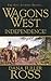 Independence! (Wagons West, #1)
