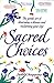 Sacred Choices by Judie Chiappone