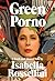 Green Porno: A Book and Short Films by Isabella Rossellini