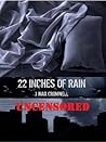 22 Inches of Rain - Uncensored