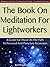 The Book On Meditation For Lightworkers