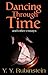 Dancing Through Time by Y.Y. Rubinstein