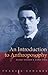 An Introduction to Anthroposophy: Rudolf Steiner's World View