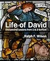 Life of David: Discipleship Lessons from 1 and 2 Samuel (JesusWalk Bible Study Series)