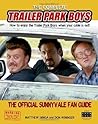 The Complete Trailer Park Boys: How to Enjoy the Trailer Park Boys When the Cable is Out