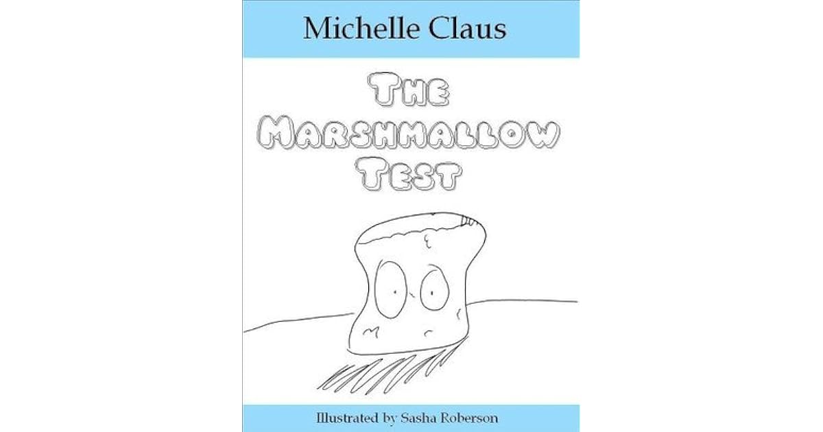 The Marshmallow Test by Michelle Claus