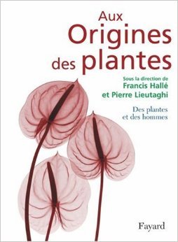 Aux Origines des Plantes:  Tome 2, des Plantes et des Hommes (Hardcover)