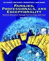 Families, Professionals And Exceptionality: Postive Outcomes Through Partnerships and Trust