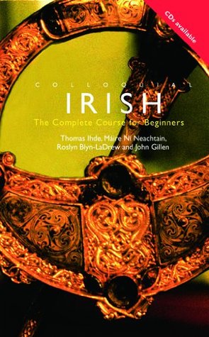 Colloquial Irish: The Complete Course for Beginners (Colloquial Series)