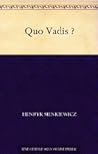 Quo Vadis ? by Henryk Sienkiewicz