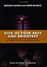 Give Us Your Best and Brightest: The Global Hunt for Talent and Its Impact on the Developing World Give Us Your Best and Brightest: The Global Hunt for Talent and Its Impact on the Developing World