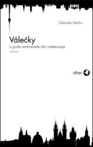 Válečky o guida sentimentale alla Mitteleuropa
