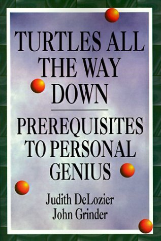 Turtles All the Way Down: Prerequisites to Personal Genius (Paperback)