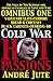 Cold War, Hot Passions Omnibus One by Andre Jute