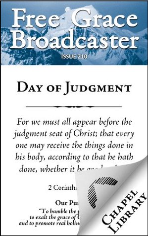 Free Grace Broadcaster - Issue 210 - Day of Judgment