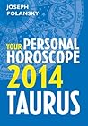 Taurus 2014: Your...