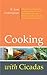 Cooking with Cicadas