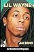 Lil Wayne - An Unauthorized Biography