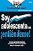 Soy Adolescente… ¡Entiéndeme! (Practilibros) (Spanish Edition)